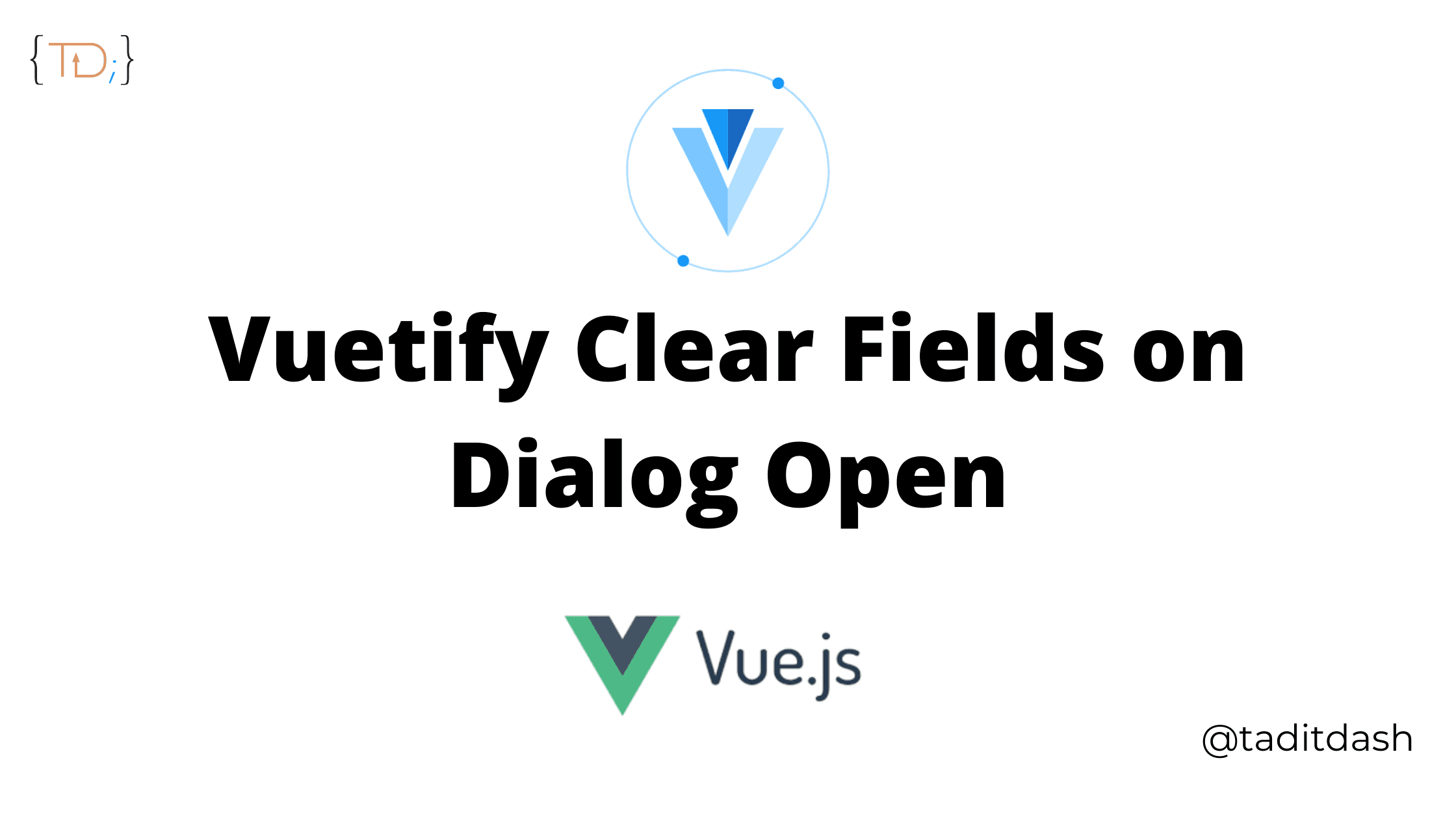 Vuetify Clear Fields on Dialog Open