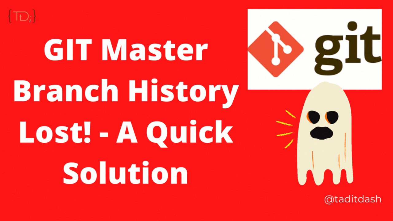 GIT Master Branch History Lost! - A Quick Solution